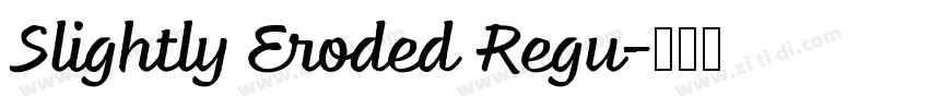 Slightly Eroded Regu字体转换